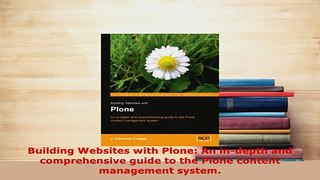 Download  Building Websites with Plone An indepth and comprehensive guide to the Plone content  Read Online