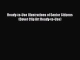 Download Ready-to-Use Illustrations of Senior Citizens (Dover Clip Art Ready-to-Use) Free Books