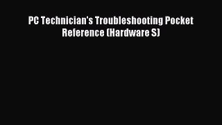 [Read PDF] PC Technician's Troubleshooting Pocket Reference (Hardware S) Download Free