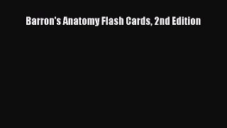 [Read Book] Barron's Anatomy Flash Cards 2nd Edition  EBook
