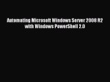 [Read PDF] Automating Microsoft Windows Server 2008 R2 with Windows PowerShell 2.0 Ebook Online