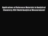 [Read Book] Applications of Reference Materials in Analytical Chemistry: RSC (Valid Analytical