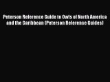 [Read Book] Peterson Reference Guide to Owls of North America and the Caribbean (Peterson Reference