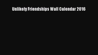 [Read Book] Unlikely Friendships Wall Calendar 2016  EBook