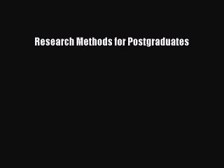 [Read Book] Research Methods for Postgraduates  EBook