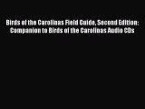 [Read Book] Birds of the Carolinas Field Guide Second Edition: Companion to Birds of the Carolinas