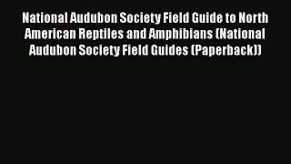 [Read Book] National Audubon Society Field Guide to North American Reptiles and Amphibians