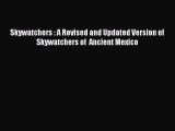 [Read Book] Skywatchers : A Revised and Updated Version of Skywatchers of  Ancient Mexico