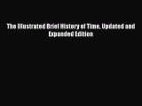 [Read Book] The Illustrated Brief History of Time Updated and Expanded Edition  EBook