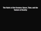 [Read Book] The Fabric of the Cosmos: Space Time and the Texture of Reality  EBook