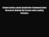 Book Conversations about Qualitative Communication Research: Behind the Scenes with Leading