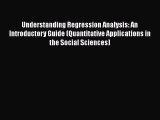 Book Understanding Regression Analysis: An Introductory Guide (Quantitative Applications in