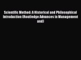 [Read Book] Scientific Method: A Historical and Philosophical Introduction (Routledge Advances