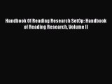 [Read Book] Handbook Of Reading Research SetOp: Handbook of Reading Research Volume II Free