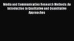 [Read Book] Media and Communication Research Methods: An Introduction to Qualitative and Quantitative