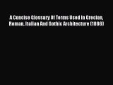 [PDF] A Concise Glossary Of Terms Used In Grecian Roman Italian And Gothic Architecture (1866)