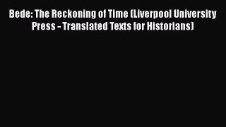 [Read book] Bede: The Reckoning of Time (Liverpool University Press - Translated Texts for