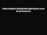 [Read Book] Cohort Analysis (Quantitative Applications in the Social Sciences)  EBook