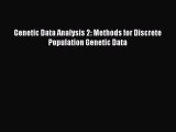 [Read Book] Genetic Data Analysis 2: Methods for Discrete Population Genetic Data  EBook