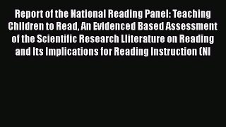 [Read Book] Report of the National Reading Panel: Teaching Children to Read An Evidenced Based