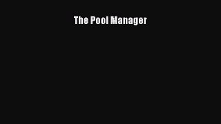 [Read Book] The Pool Manager  EBook