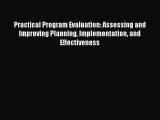 [Read Book] Practical Program Evaluation: Assessing and Improving Planning Implementation and