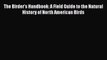 [Read Book] The Birder's Handbook: A Field Guide to the Natural History of North American Birds