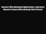 [Read Book] Benson's Microbiological Applications Laboratory Manual in General Microbiology