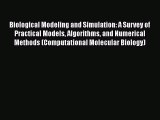 [Read Book] Biological Modeling and Simulation: A Survey of Practical Models Algorithms and