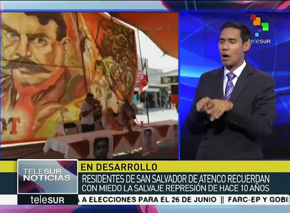 México: Atenco conmemora 10 años de brutal represión gubernamental