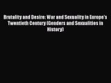 [Read book] Brutality and Desire: War and Sexuality in Europe's Twentieth Century (Genders