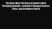 [Read book] The Ghost Map: The Story of London's Most Terrifying Epidemic--and How It Changed