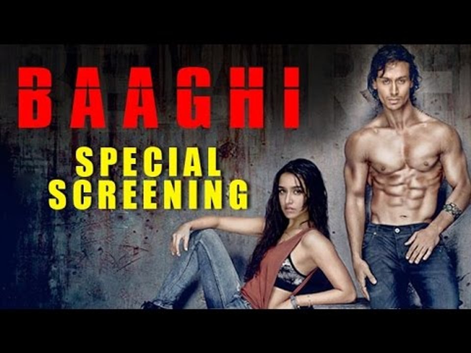BAAGHI Movie 2016 HD - Special Screening | Tiger Shroff, Shraddha ...