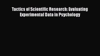 [Read Book] Tactics of Scientific Research: Evaluating Experimental Data in Psychology  Read