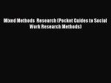 [Read Book] Mixed Methods  Research (Pocket Guides to Social Work Research Methods)  EBook