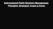 [PDF] Environmental Public Relations Management: Principles Strategies Issues & Cases [Read]