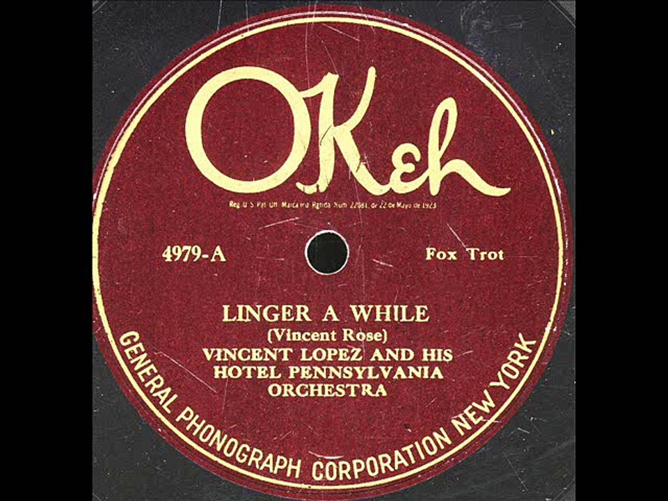 Linger Awhile-Vincent Lopez Hotel Penna.Orch