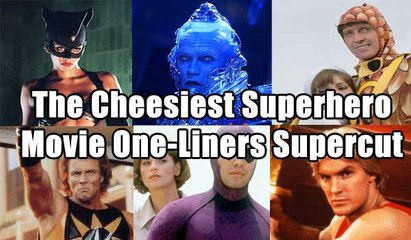 The Cheesiest Superhero Movie One-Liners Supercut
