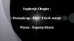 F. Chopin : Prelude op. 28 no. 2 in A minor (Kissin)