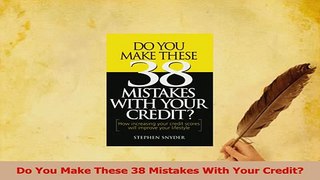 Read  Do You Make These 38 Mistakes With Your Credit Ebook Free