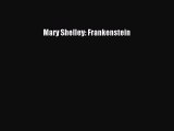 [PDF] Mary Shelley: Frankenstein [Read] Full Ebook