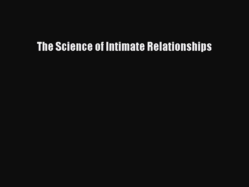 Read The Science of Intimate Relationships Ebook Free
