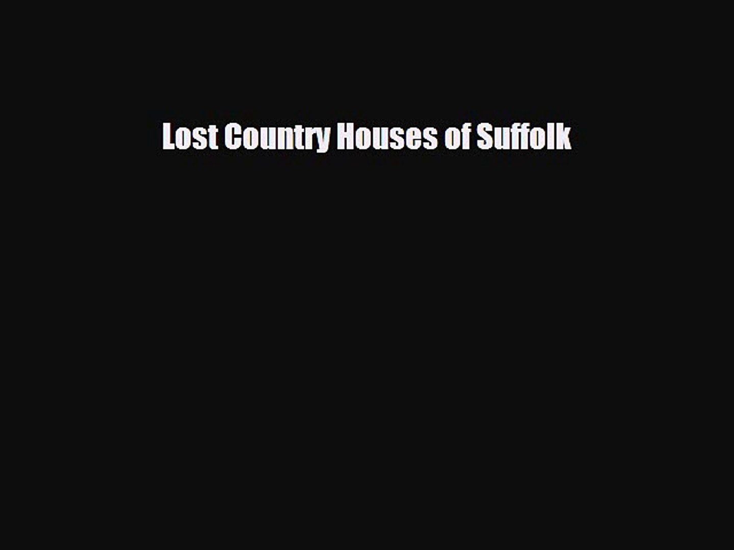 ⁣[PDF] Lost Country Houses of Suffolk Download Online