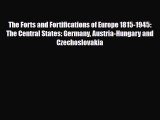 [PDF] The Forts and Fortifications of Europe 1815-1945: The Central States: Germany Austria-Hungary