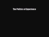 Read The Politics of Experience Ebook Free