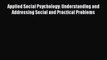 Read Applied Social Psychology: Understanding and Addressing Social and Practical Problems