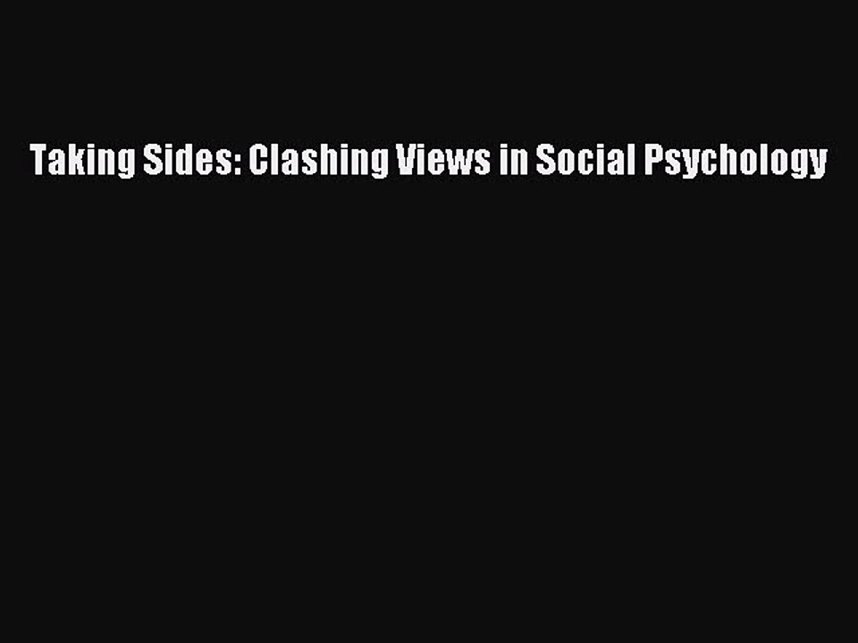 Read Taking Sides: Clashing Views in Social Psychology Ebook Free