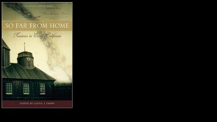 So Far from Home: Russians in Early California by Glenn J. Farris