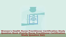 PDF  Womens Health Nurse Practitioner Certification Study Question Book Family Nurse PDF Full Ebook