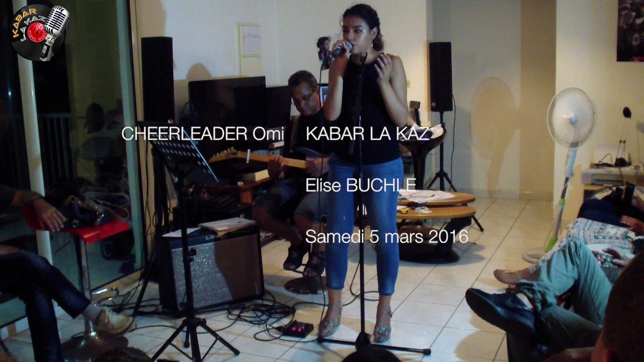 KABAR LA KAZ - Elise BUCHLE (cover) CHEERLEADER OMI - 5 mars 2016